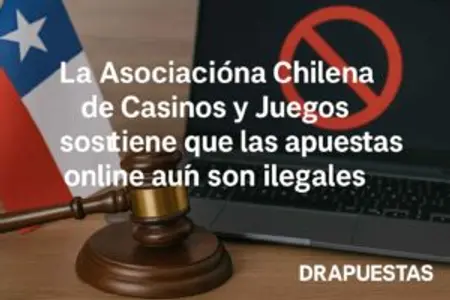 La Asociación Chilena de Casinos y Juegos sostiene que las apuestas online aún son ilegales
